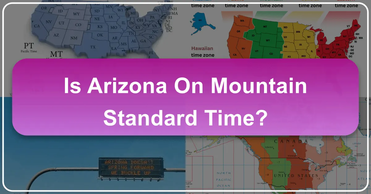Arizona's Unique Time Zone: Unraveling Mountain Standard Time