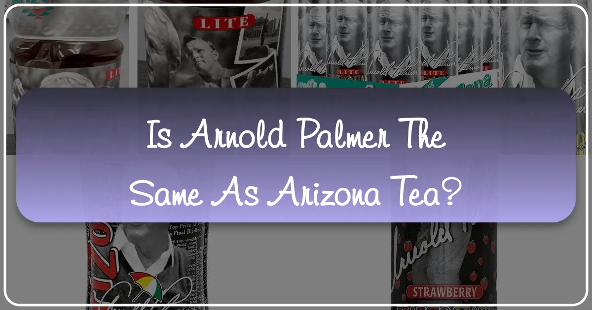 Is Arnold Palmer the Same as Arizona Tea? Unraveling the Iconic Beverage Blend