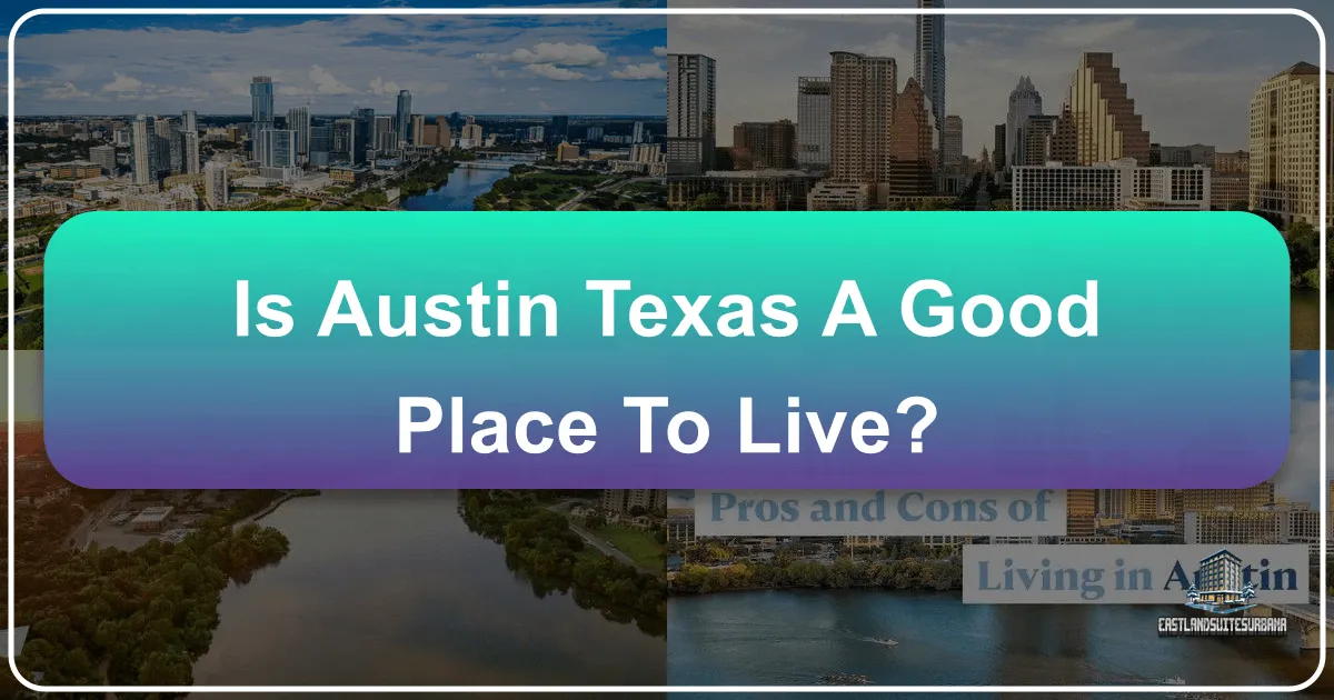 Is Austin Texas A Good Place To Live?