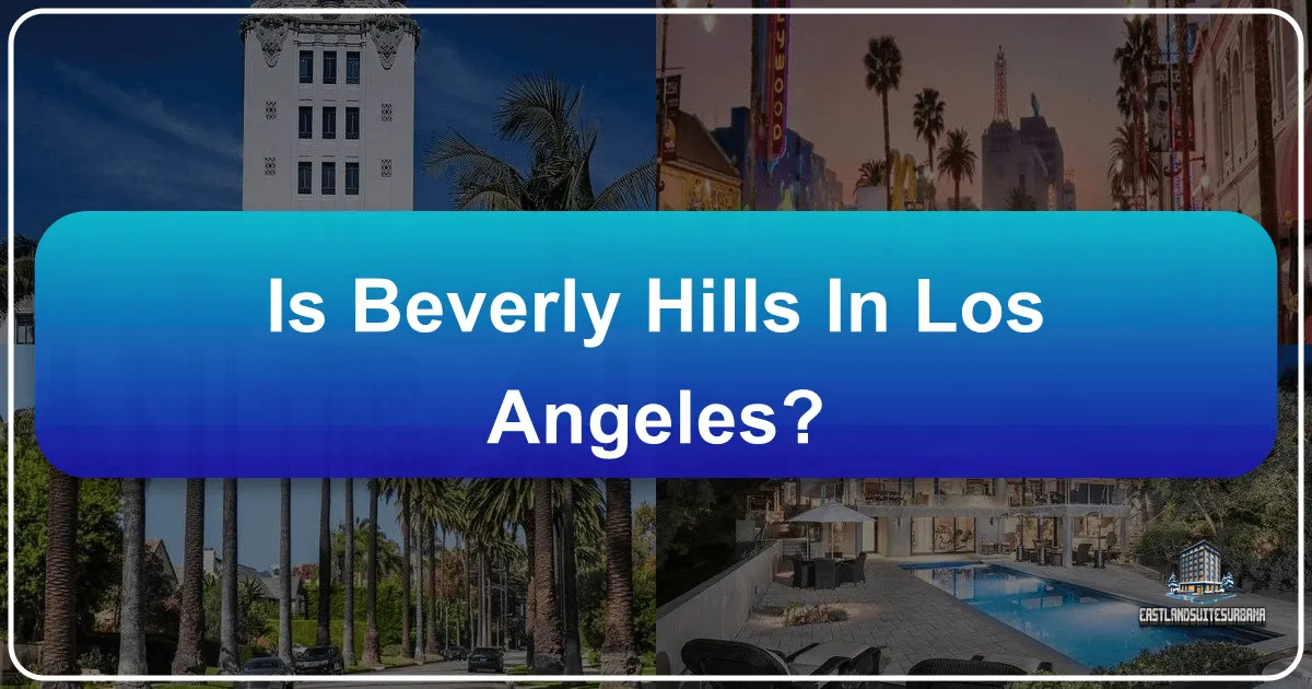 Is Beverly Hills in Los Angeles?