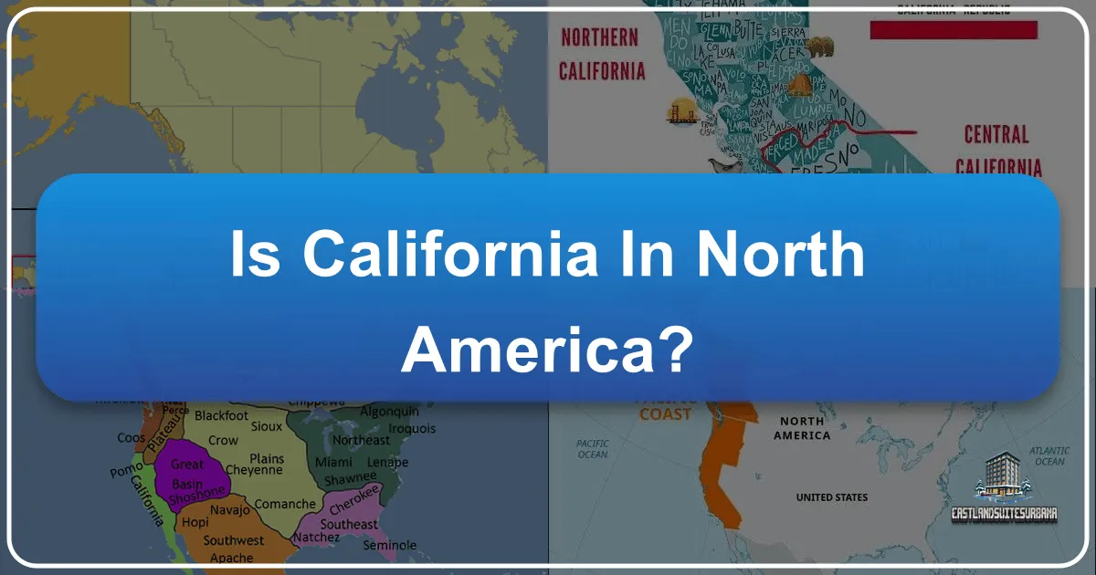 Is California in North America?