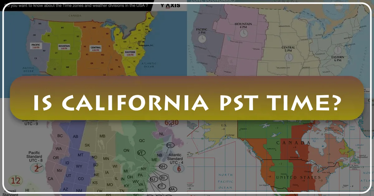 Understanding California's Pacific Standard Time: A Traveler's Essential Guide