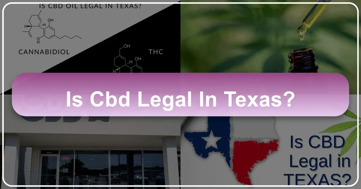 Is CBD Legal in Texas?