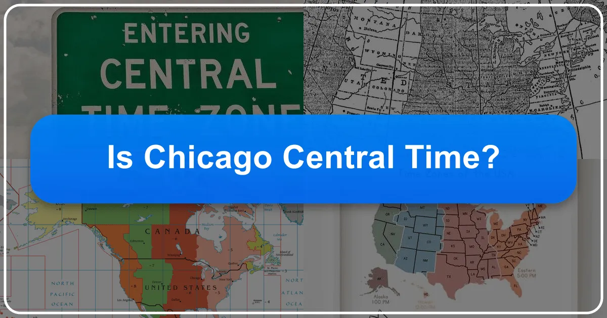 Is Chicago Central Time?