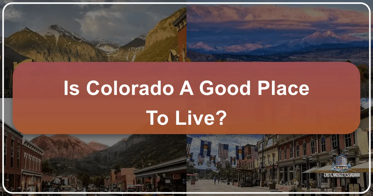 Is Colorado A Good Place To Live?