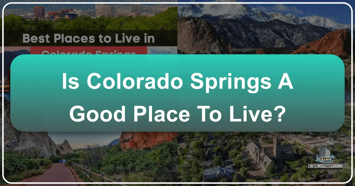 Is Colorado Springs A Good Place To Live?