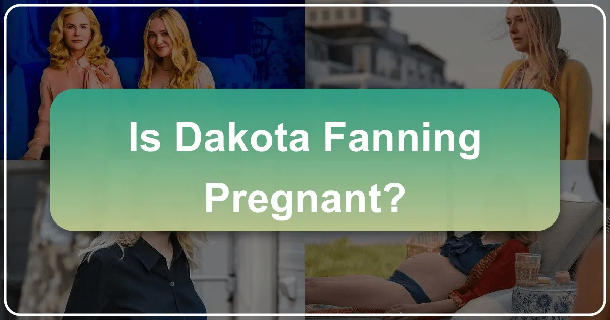 Is Dakota Fanning Pregnant? Unveiling Celebrity Lifestyles and the World of Exclusive Travel
