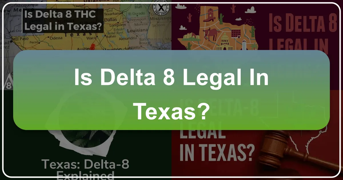 Is Delta 8 Legal in Texas? A Traveler's Guide to Navigating Cannabis Laws in the Lone Star State