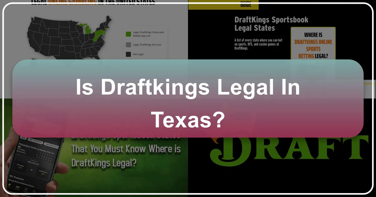 Is DraftKings Legal In Texas?