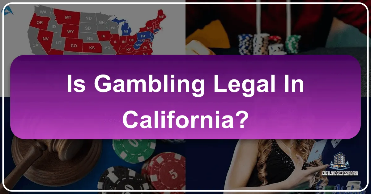 Is Gambling Legal in California?