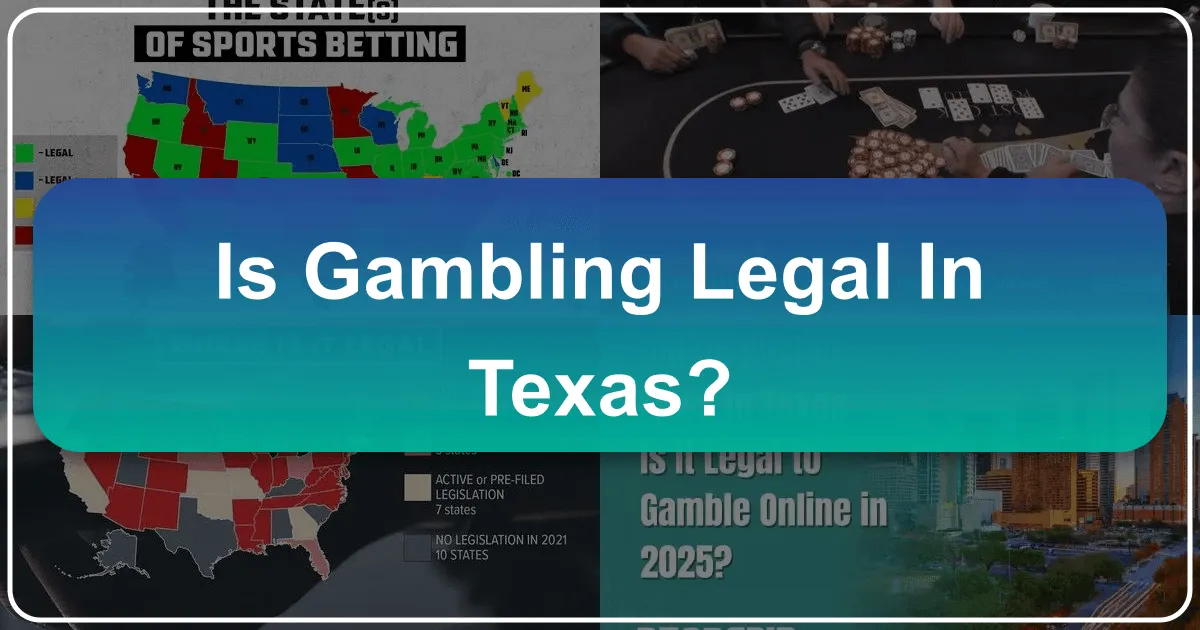 Is Gambling Legal in Texas?
