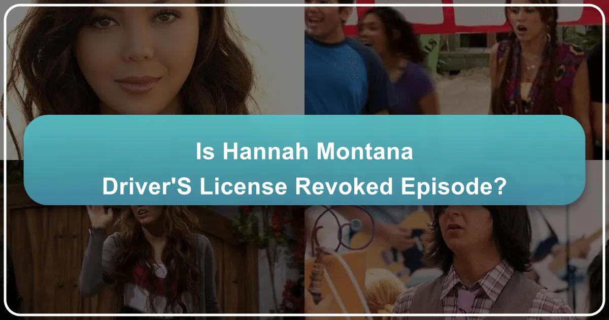is hannah montana drivers license revoked episode