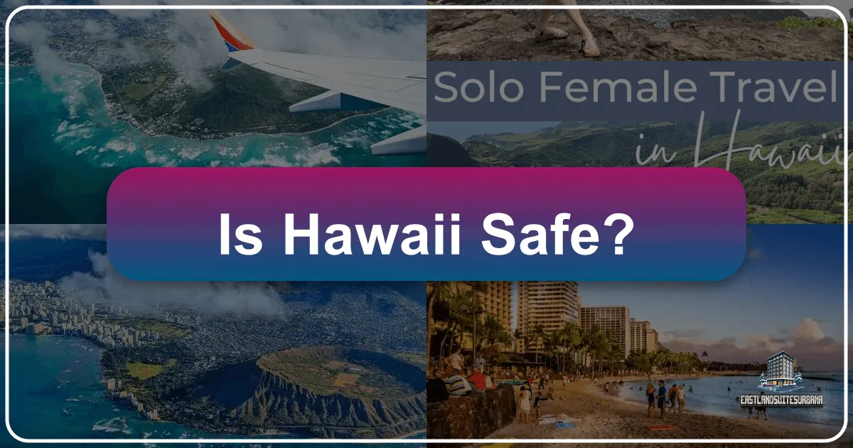 Is Hawaii Safe?