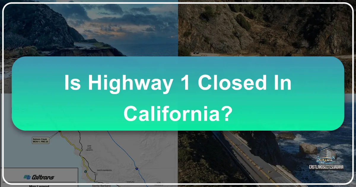 Is Highway 1 Closed In California?