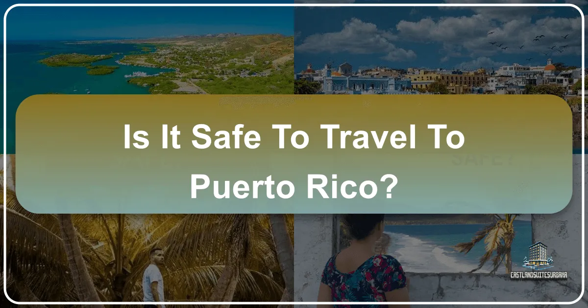 Is It Safe To Travel To Puerto Rico?