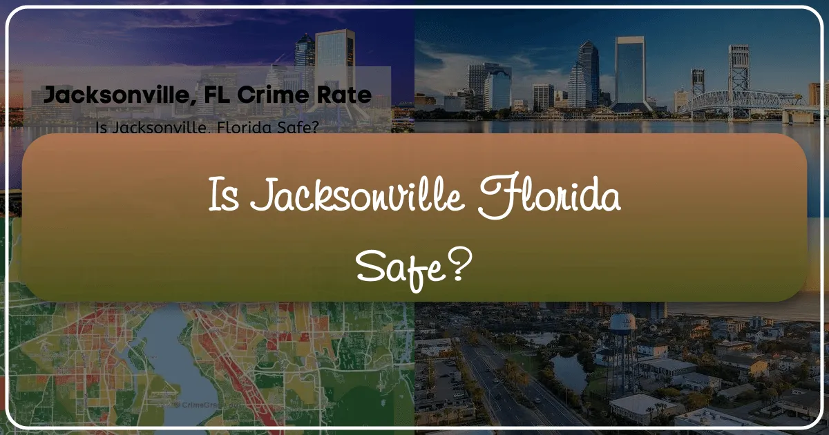 Is Jacksonville Florida Safe?