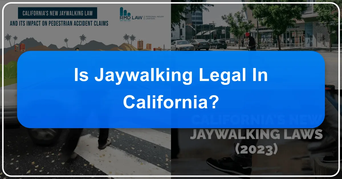 Is Jaywalking Legal in California? A Traveler's Guide to Pedestrian Laws and Safe Exploration