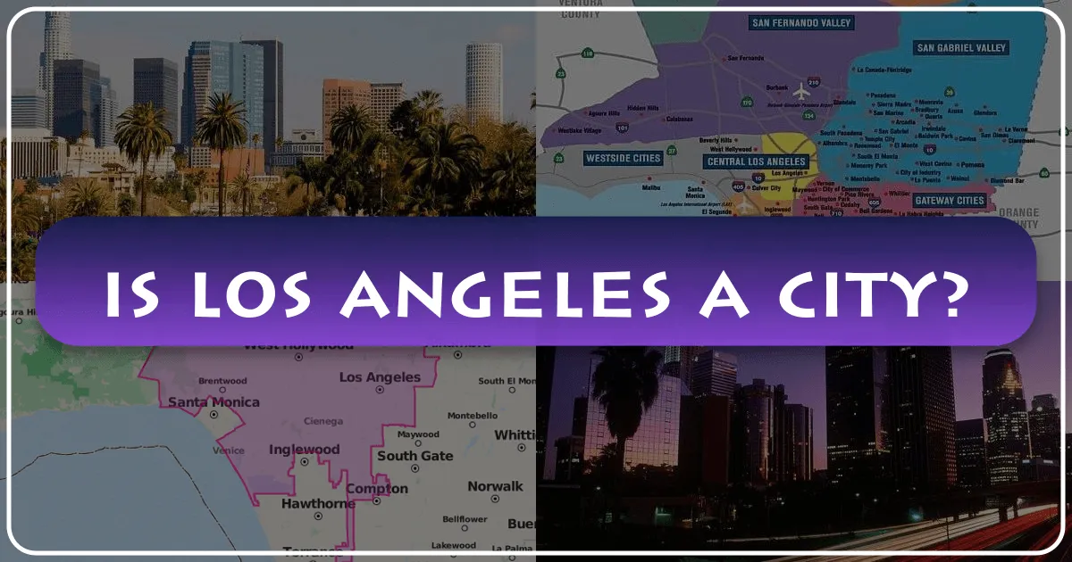 Is Los Angeles a City?