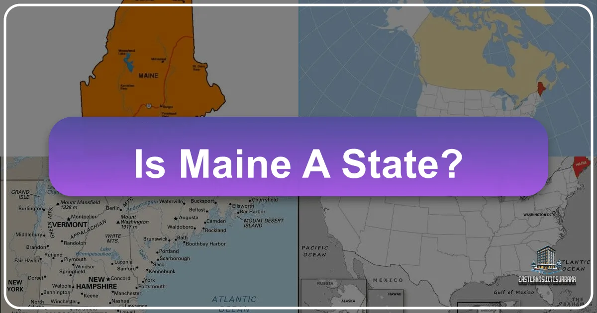 Is Maine a State? An In-Depth Look at the Pine Tree State
