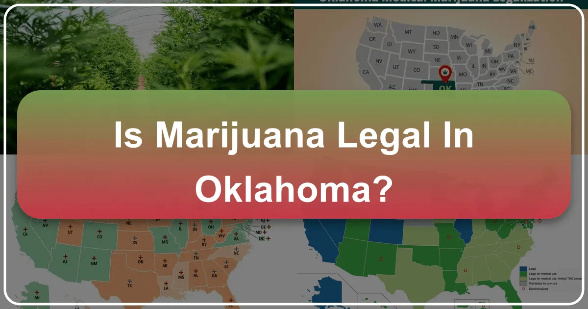 Is Marijuana Legal in Oklahoma? A Comprehensive Guide for Travelers and Residents