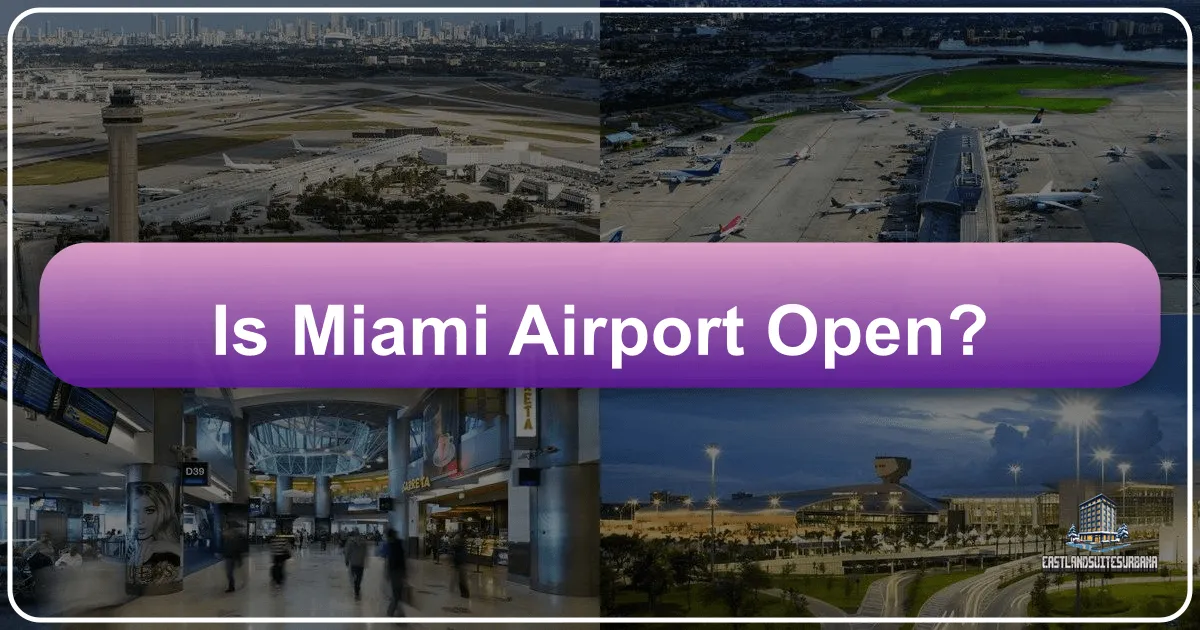 Is Miami Airport Open?