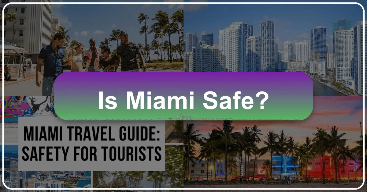 Is Miami Safe? Navigating the Magic City with Confidence