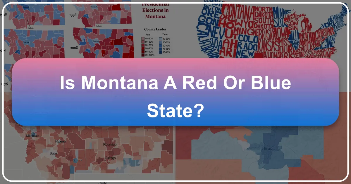Is Montana a Red or Blue State? Unpacking Its Diverse Appeal for Travelers