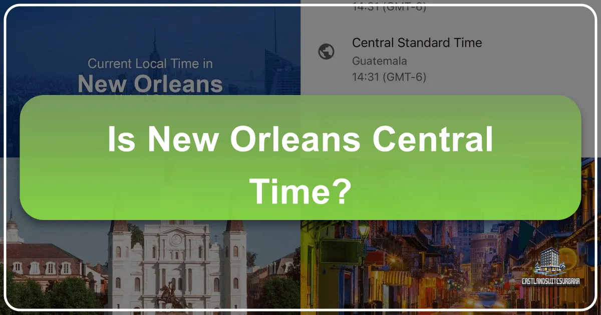 Is New Orleans Central Time?