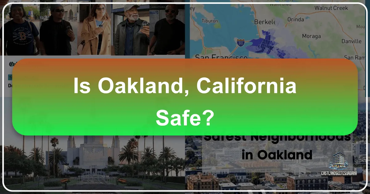 Navigating Oakland, California: A Comprehensive Traveler's Guide to Safety and Vibrant Experiences