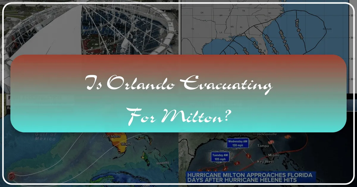 Is Orlando Evacuating for Milton?