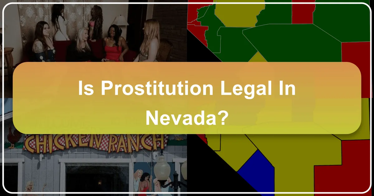 Is Prostitution Legal in Nevada? Navigating the Nuances for Travelers