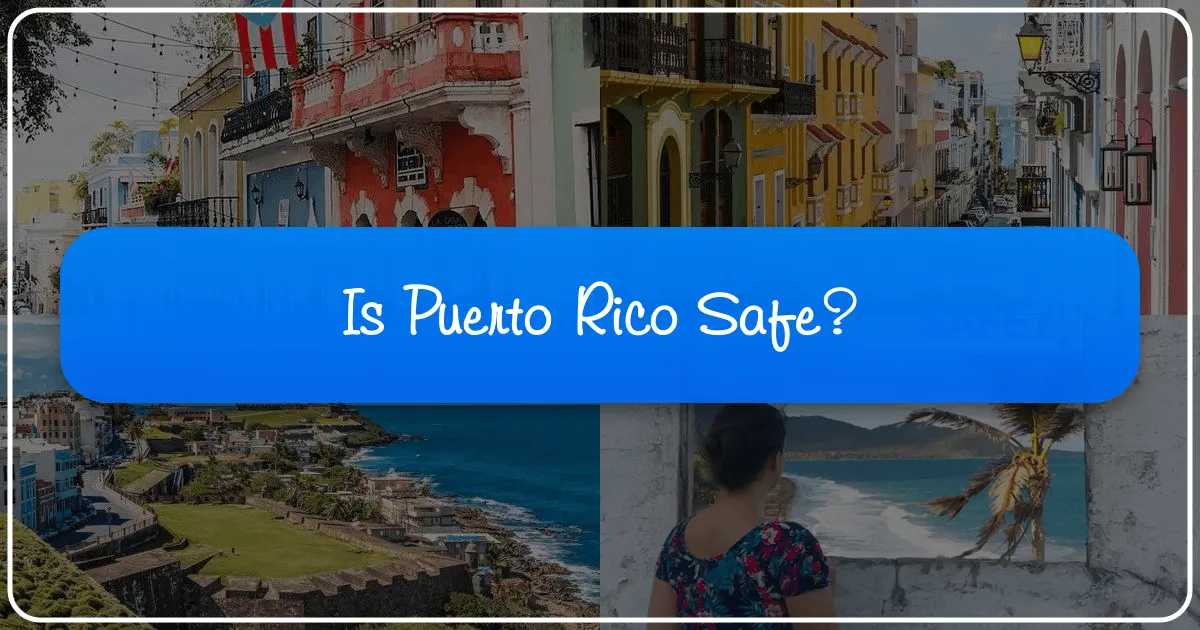 Is Puerto Rico Safe?