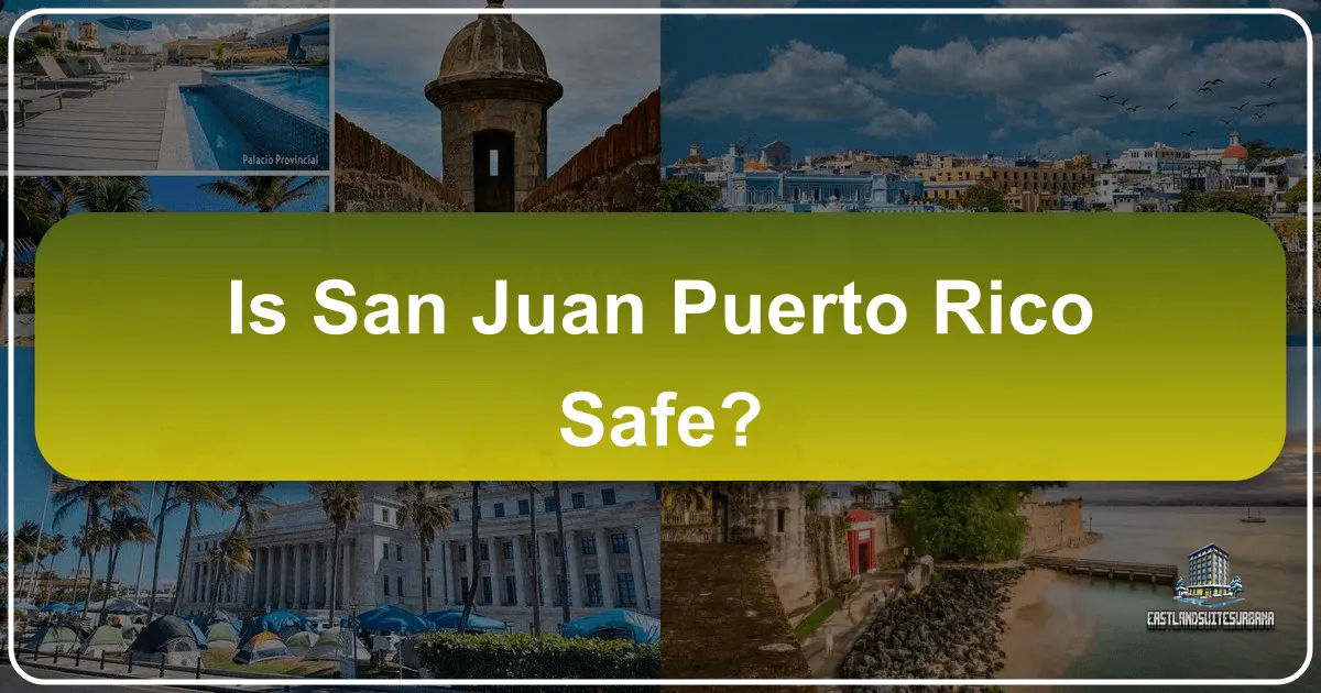 Is San Juan Puerto Rico Safe?