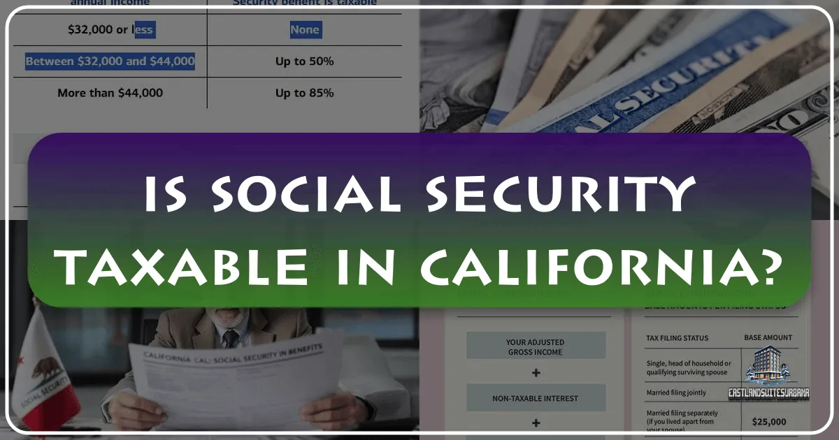 Is Social Security Taxable in California? Navigating Retirement Finances for Your Golden State Adventures