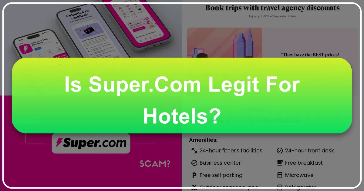 Is Super.com Legit for Hotels?