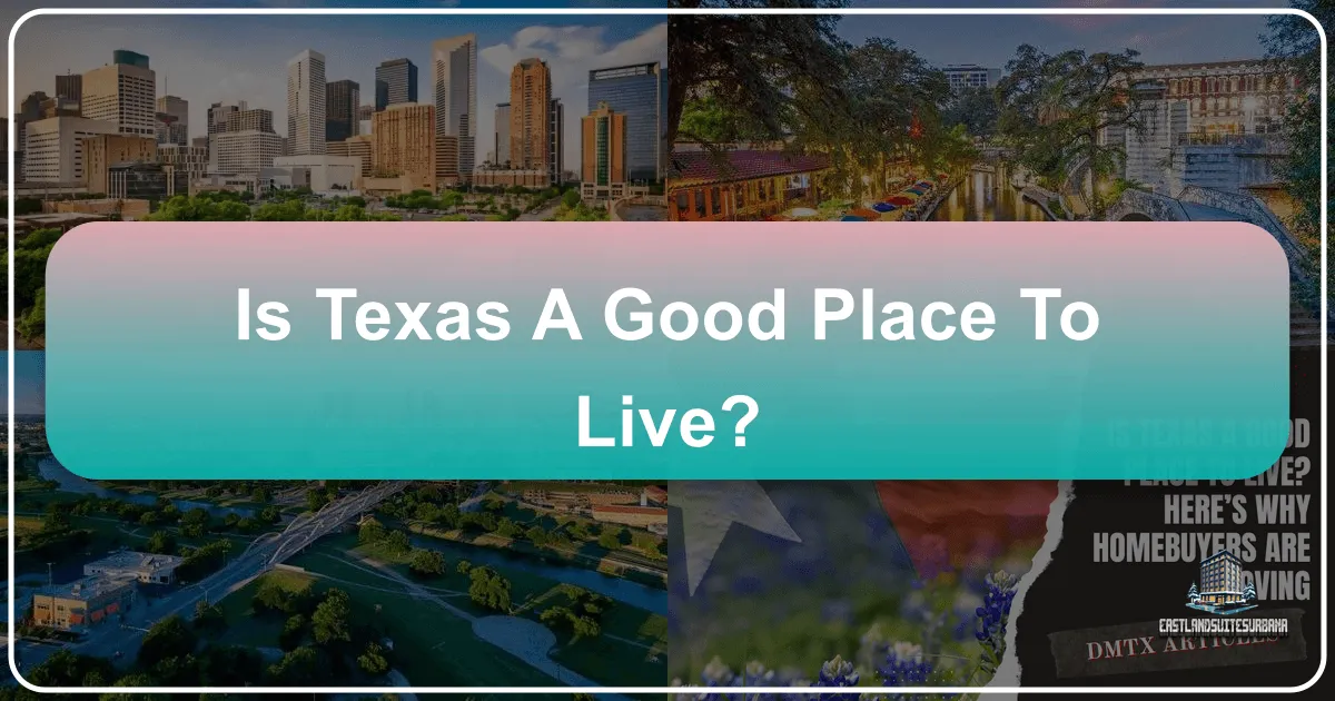 Is Texas a Good Place to Live?