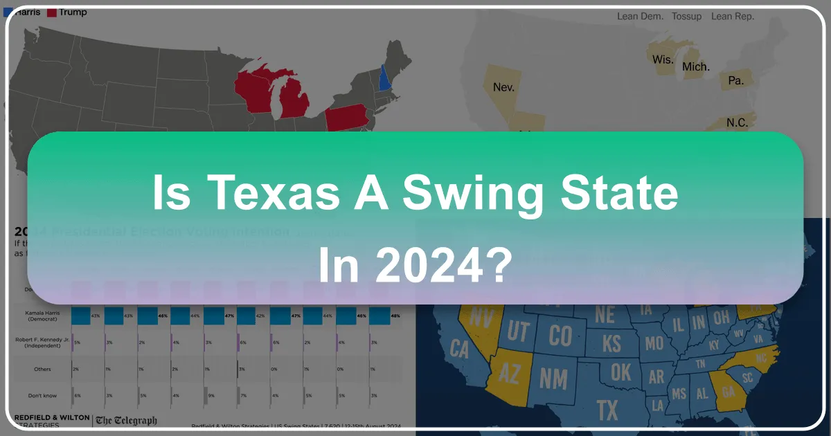 Is Texas a Swing State in 2024?