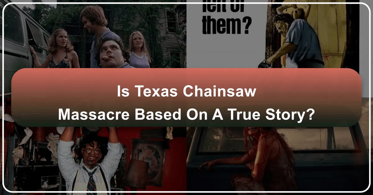Is *The Texas Chainsaw Massacre* Based on a True Story? Unpacking a Horror Legend and its Impact on Travel