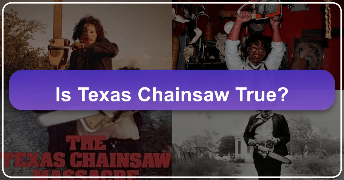 Is The Texas Chainsaw Massacre a True Story? Unpacking the Legend and its Real-World Echoes