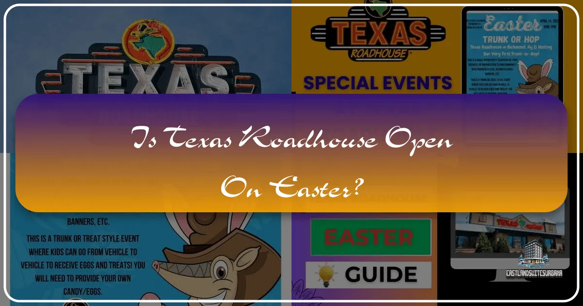 Is Texas Roadhouse Open On Easter?