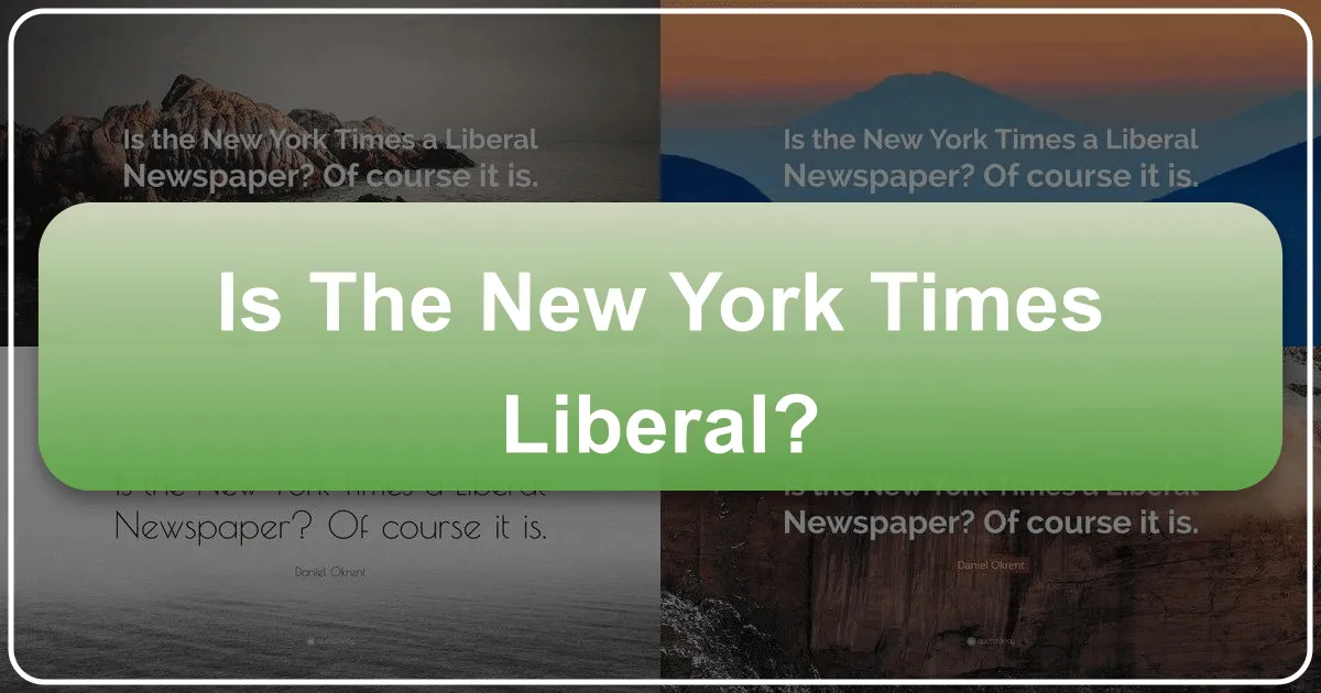 Is the New York Times Liberal?