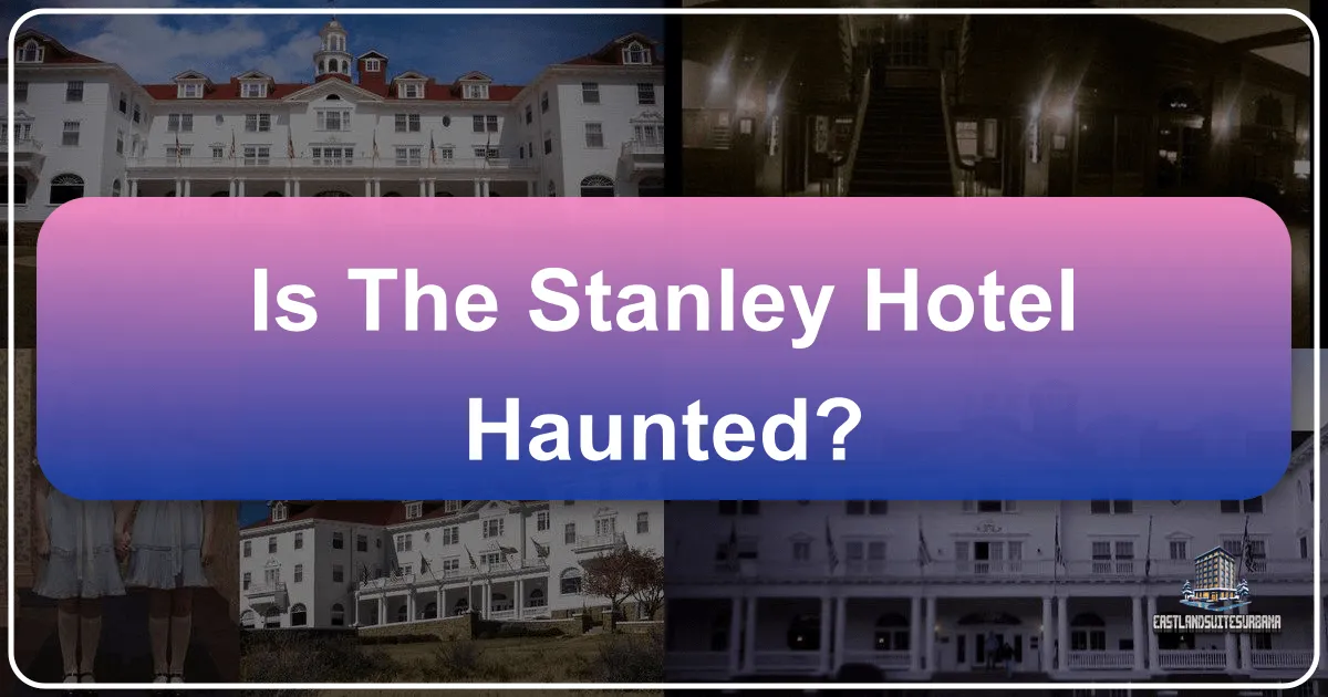Unveiling the Enigma: Is the Stanley Hotel Truly Haunted?