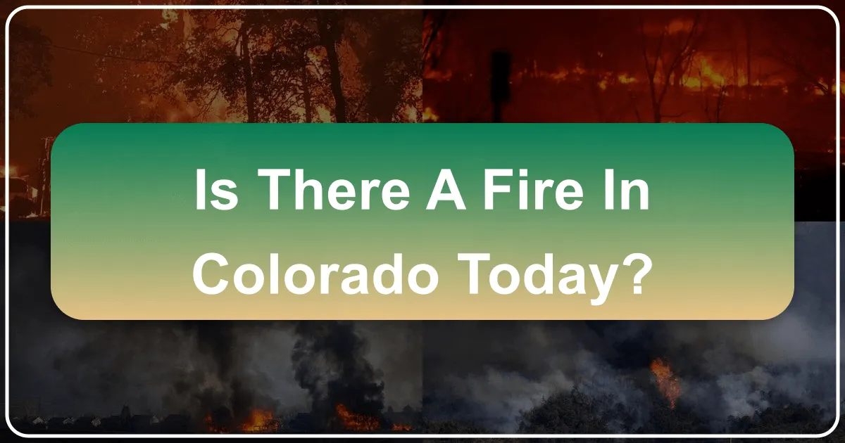 Is There a Fire in Colorado Today?