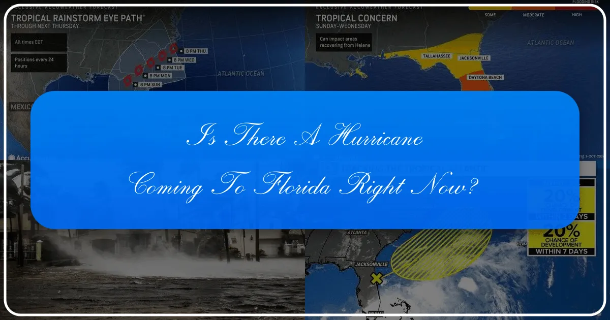 Is There a Hurricane Coming to Florida Right Now?