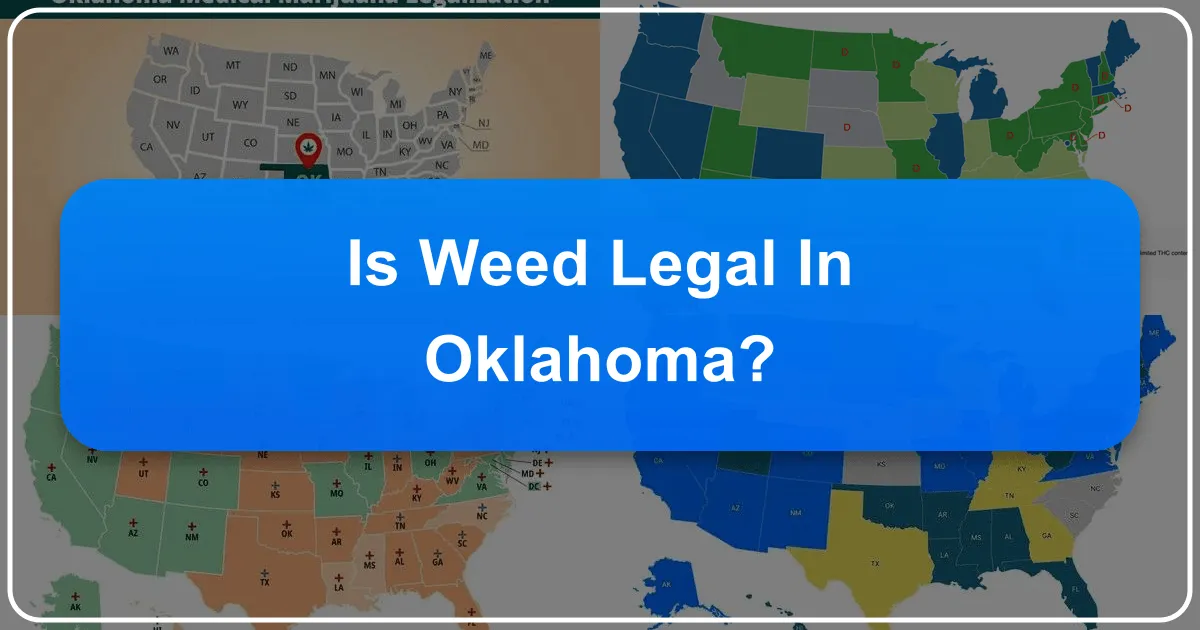 Is Weed Legal in Oklahoma? A Comprehensive Guide for Travelers
