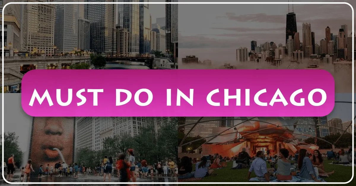 Must Do in Chicago