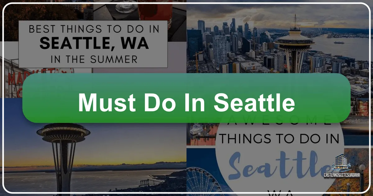 must do in seattle