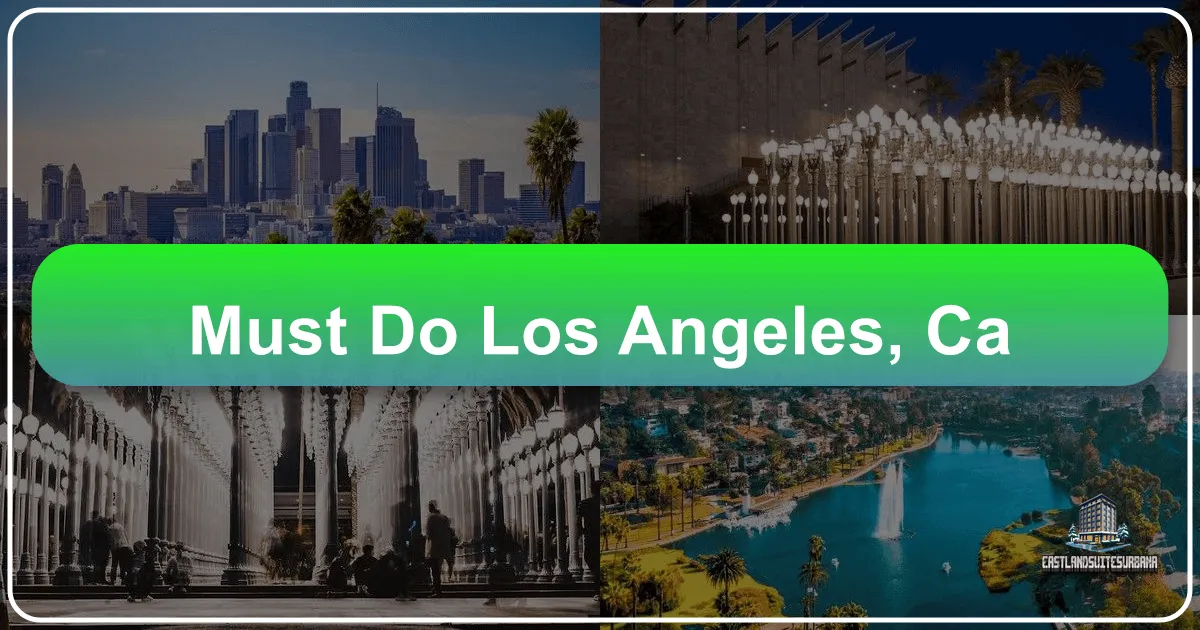 Must Do Los Angeles, Ca