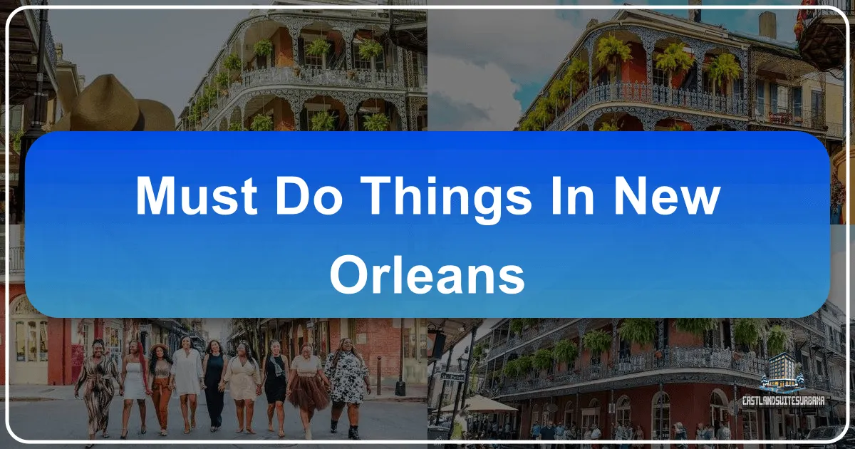Must Do Things In New Orleans