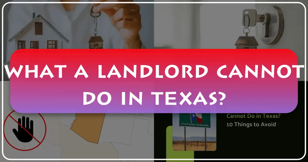 What a Landlord Cannot Do in Texas